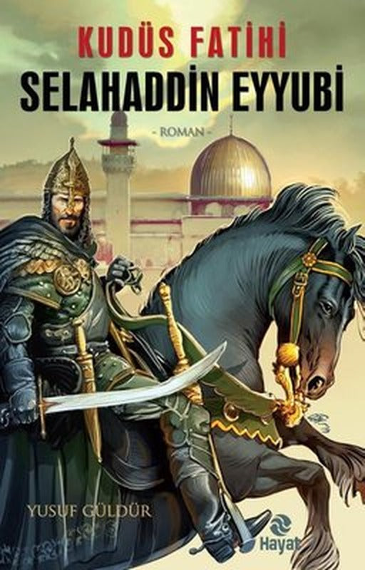 Kudüs Fatihi Selahaddin Eyyubi | Hayat Yayıncılık