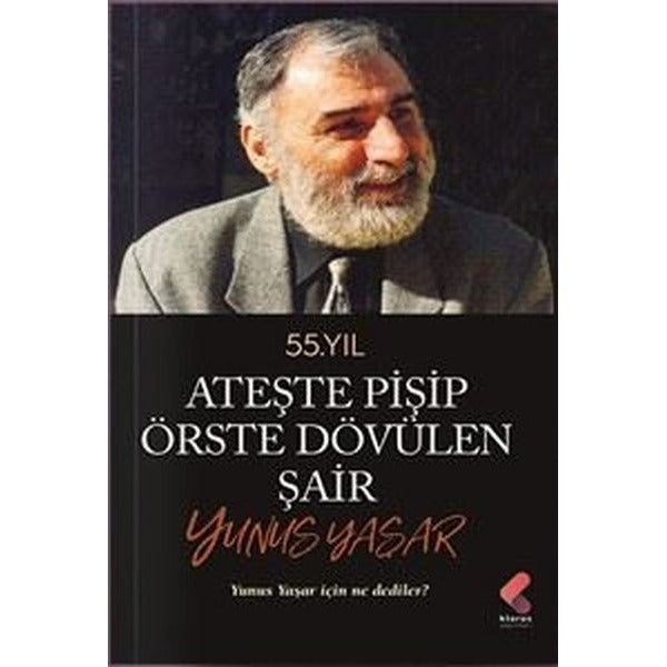 55. Yıl Ateşte Pişip Örste Dövülen Şair | Klaros Yayınları (İnce Kapak)