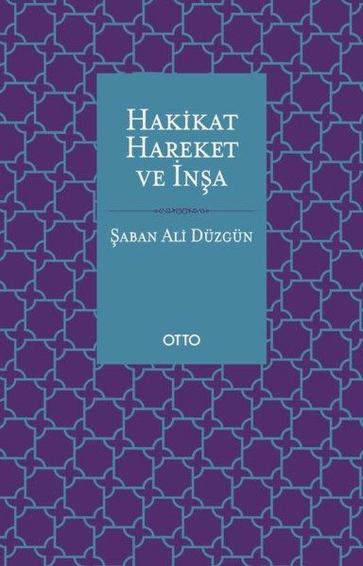 Hakikat Hareket ve İnşa | Otto (İnce Kapak)