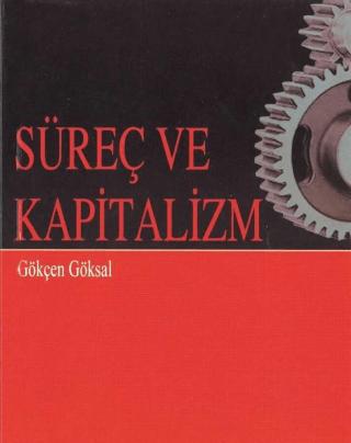 Süreç ve Kapitalizm | Ravza Yayınları (Ciltsiz) - Resim 1