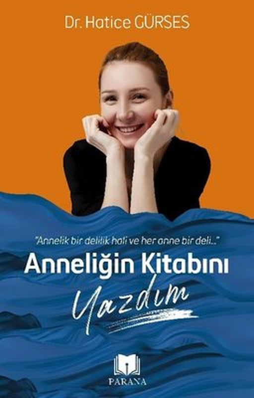 Anneliğin Kitabını Yazdım | Parana