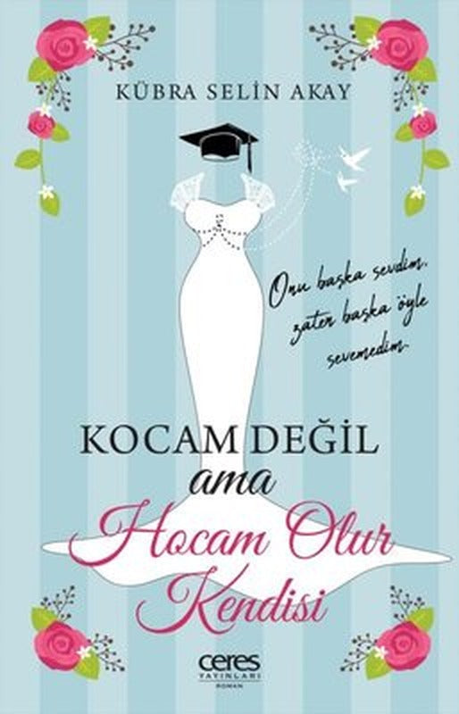 Kocam Değil Ama Hocam Olur Kendisi | Ceres Yayınları