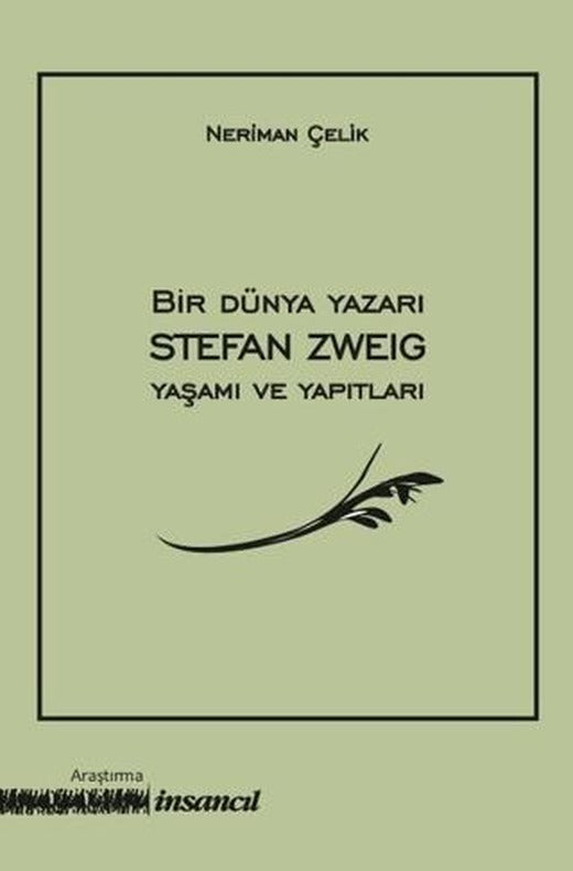 Bir Dünya Yazarı Stefan Zweig Yaşamı ve Yapıtları | İnsancıl Yayınları (Ciltsiz)
