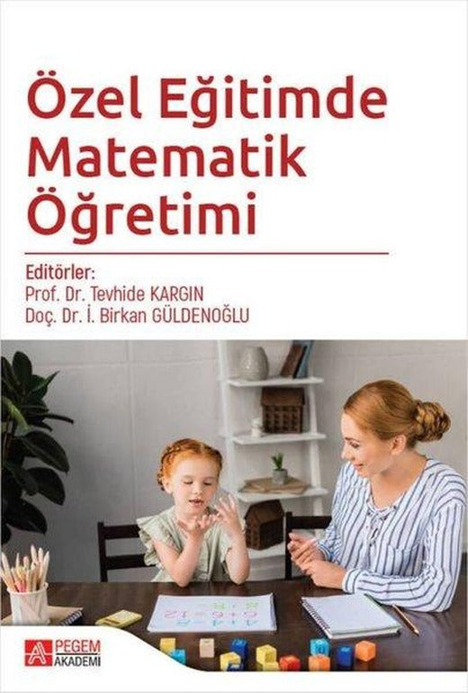 Özel Eğitimde Matematik Öğretimi | Pegem Akademi Yayıncılık (İnce Kapak)