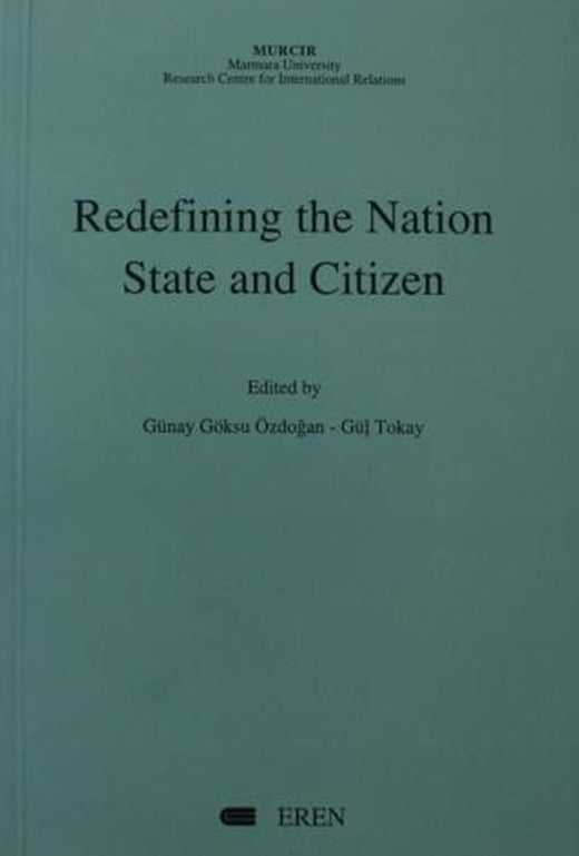 Redefining the Nation State and Citizen | Eren Yayıncılık (Ciltsiz)