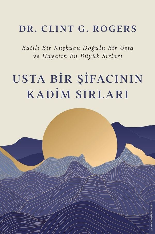 Usta Bir Şifacının Kadim Sırları | Destek Yayınları