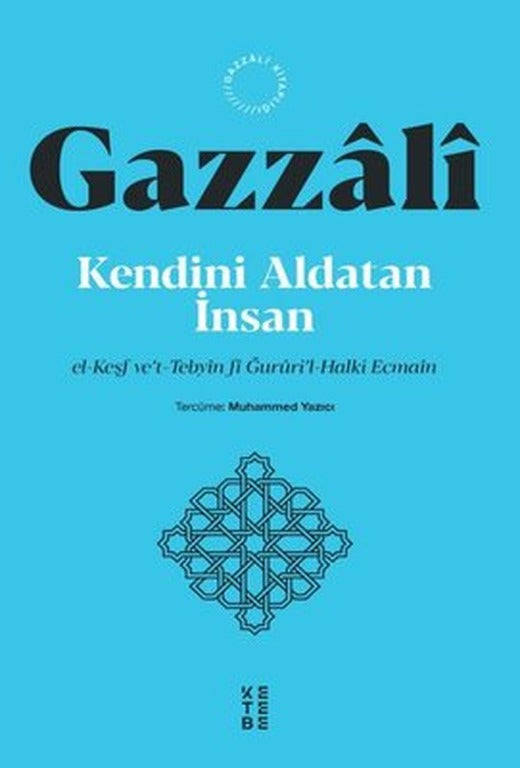 Kendini Aldatan İnsan - el-Keşf ve't-Tebyin fi Ğururil-Halki Ecmain | Ketebe Yayınları