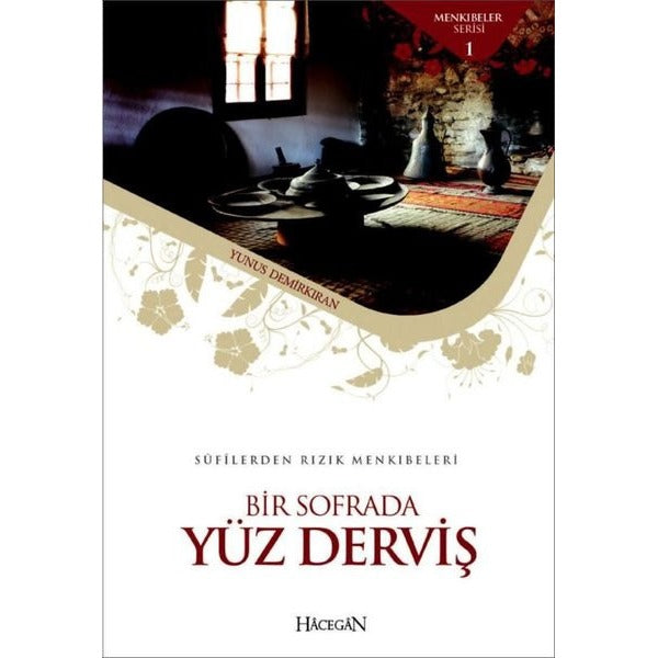 Bir Sofrada Yüz Derviş | Hacegan Yayıncılık (Ciltsiz)