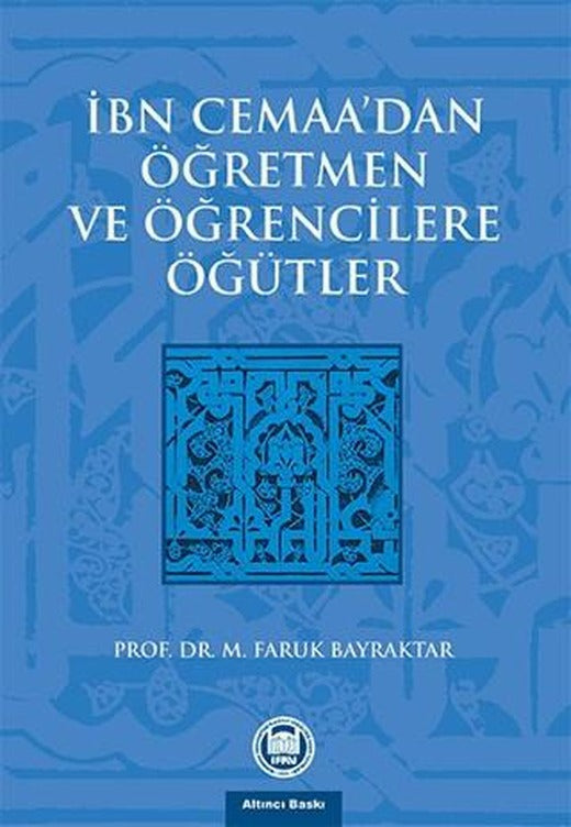 İbn Cemaa’dan Öğretmen ve Öğrencilere Öğütler