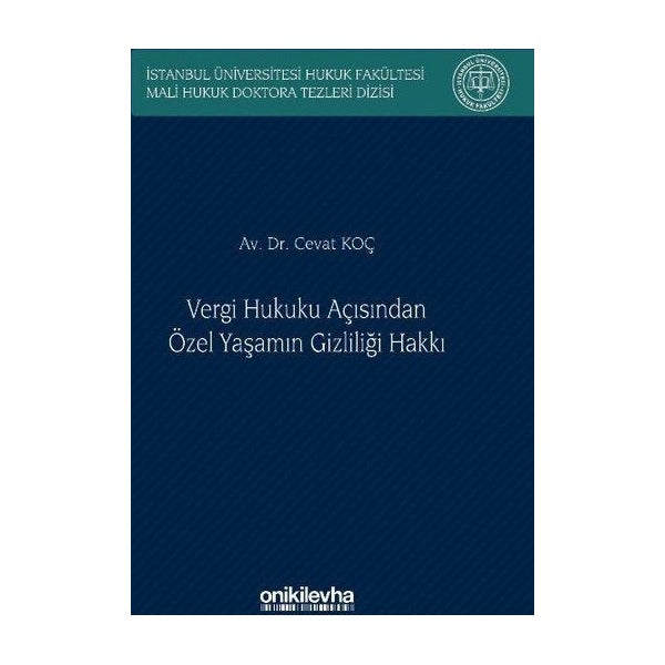 Vergi Hukuku Açısından Özel Yaşamın Gizliliği Hakkı İstanbul Üniversitesi Hukuk Fakültesi Mali Hukuk | On İki Levha Yayıncılık