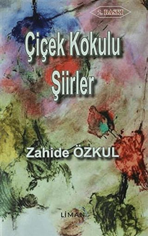 Çiçek Kokulu Şiirler | Liman Yayınevi (Ciltsiz)