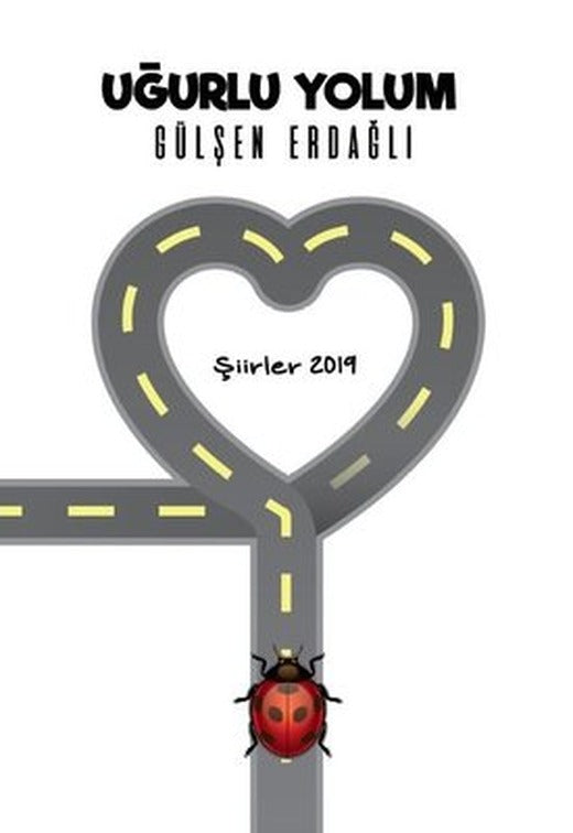 Uğurlu Yolum-Şiirler 2019 | Tunç Yayıncılık
