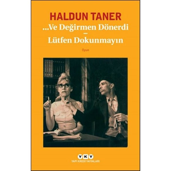 Ve Değirmen Dönerdi / Lütfen Dokunmayın