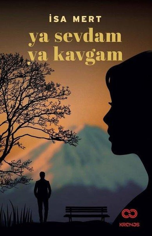 Ya Sevdam Ya Kavgam | Kronos Yayınları (İnce Kapak)