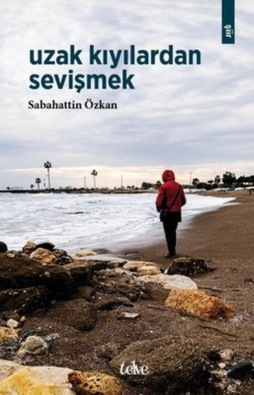 Uzak Kıyılardan Sevişmek | Telve Kitap