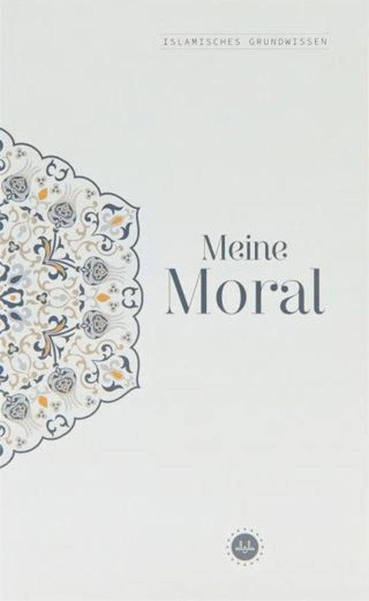 Islamisches Grundwissen Menie Moral Temel İslam Bilgileri Ahlakım Almanca