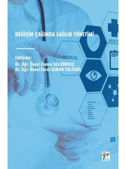 Değişim Çağında Sağlık Yönetimi | Gazi Kitabevi (Ciltsiz)