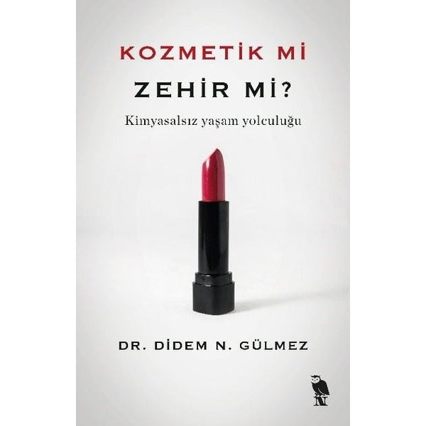 Kozmetik mi Zehir mi? Kimyasalsız Yaşam Yolculuğu | Nemesis Kitap