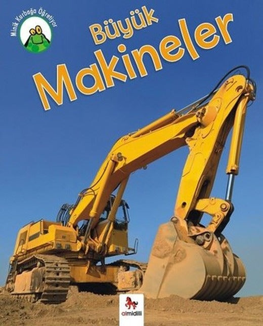 Minik Kurbağa Öğretiyor Büyük Makineler | Almidilli
