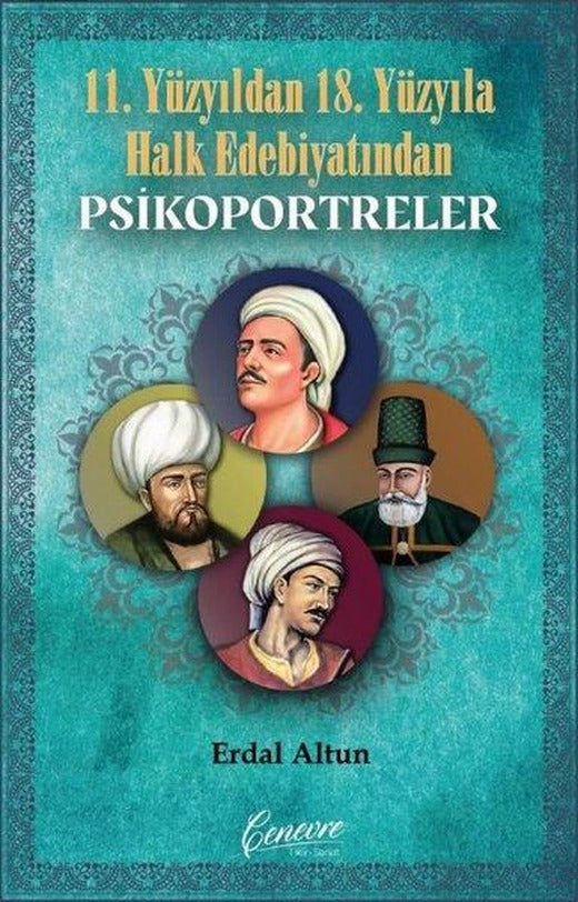 11. Yüzyıldan 18. Yüzyıla Halk Edebiyatından Psikoportreler | Cenevre Fikir Sanat (İnce Kapak)