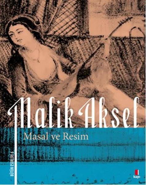 Malik Aksel - Masal ve Resim | Kapı Yayınları (İnce Kapak) - Resim 1