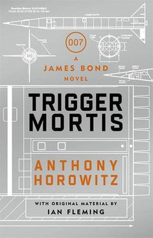 Trigger Mortis: A James Bond Novel | Orion Books