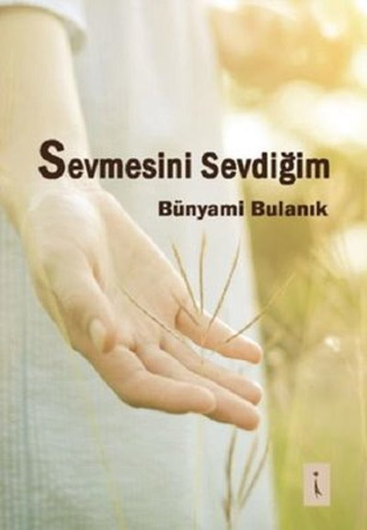 Sevmesini Sevdiğim | İkinci Adam Yayınları