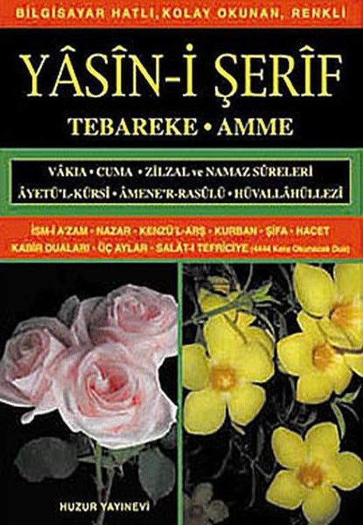 Orta Boy Yasin-i Şerif (Kod: 009) Tebareke - Amme | Huzur Yayınevi - İslam Dizisi (İnce Kapak)