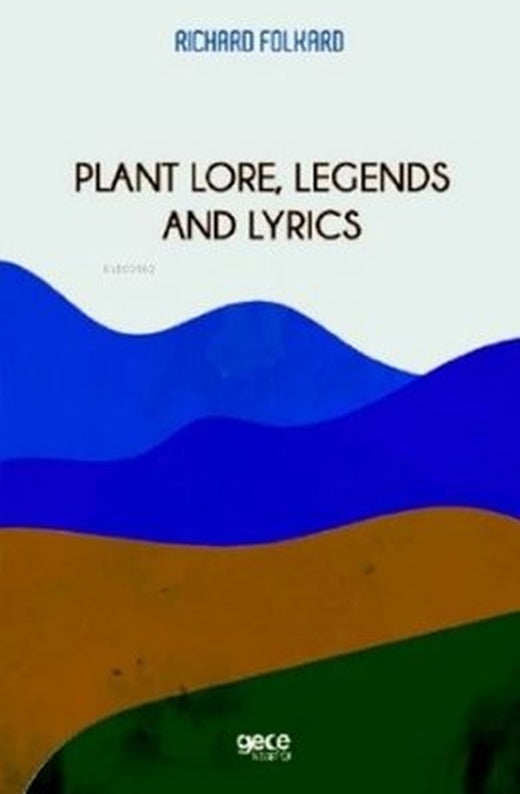 Plant Lore Legends and Lyrics | Gece Kitaplığı