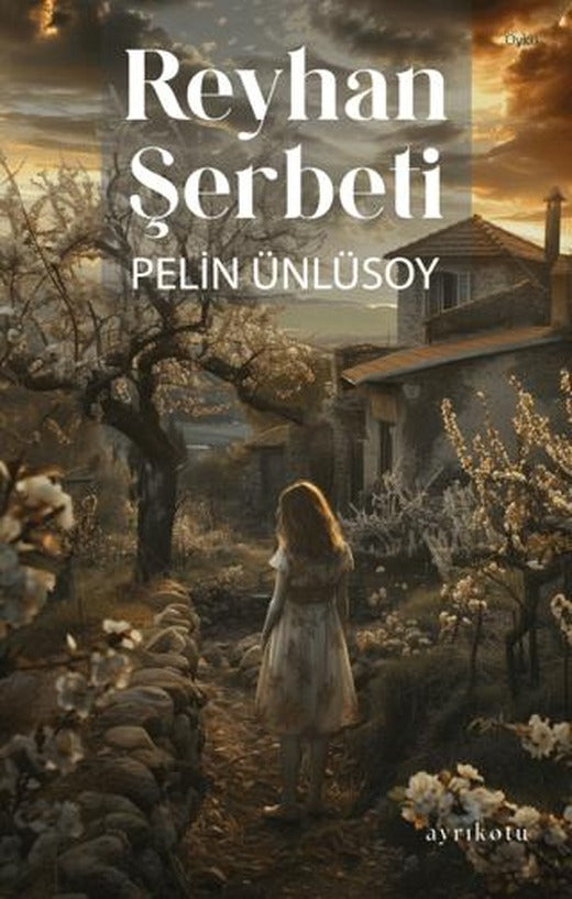 Reyhan Şerbeti | Ayrıkotu Yayınları (Ciltsiz)