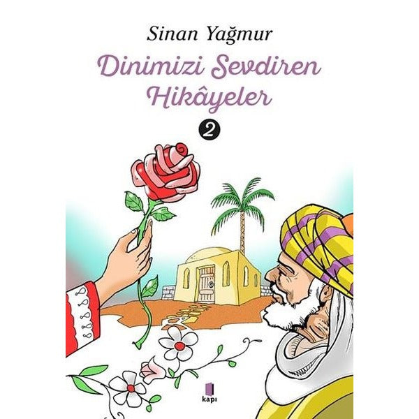 Dinimizi Sevdiren Hikayeler - 2 | Kapı Yayınları (İnce Kapak)