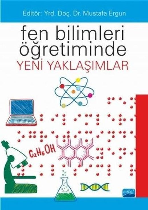 Fen Bilimleri Öğretiminde Yeni Yaklaşımlar | Nobel Akademik Yayıncılık (İnce Kapak)