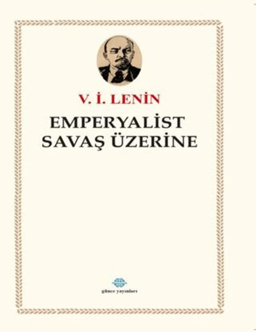 Emperyalist Savaş Üzerine | Günce Uluslararası Yayıncılık (Ciltsiz)