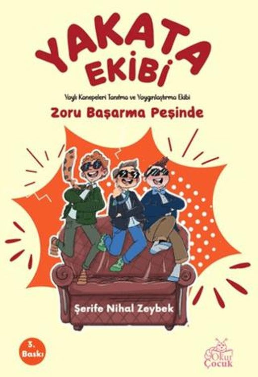 Yakata Ekibi - Zoru Başarma Peşinde | Okur Çocuk (Ciltsiz)