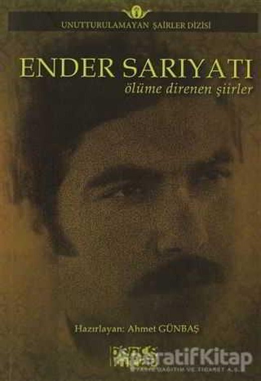 Ölüme Direnen Şiirler - Ender Sarıyatı - Bencekitap