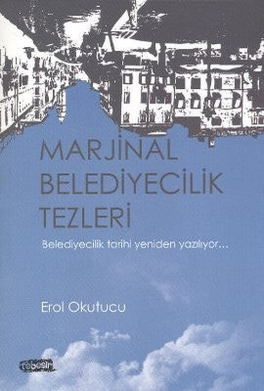 Marjinal Belediyecilik Tezleri | Tebeşir Yayınları