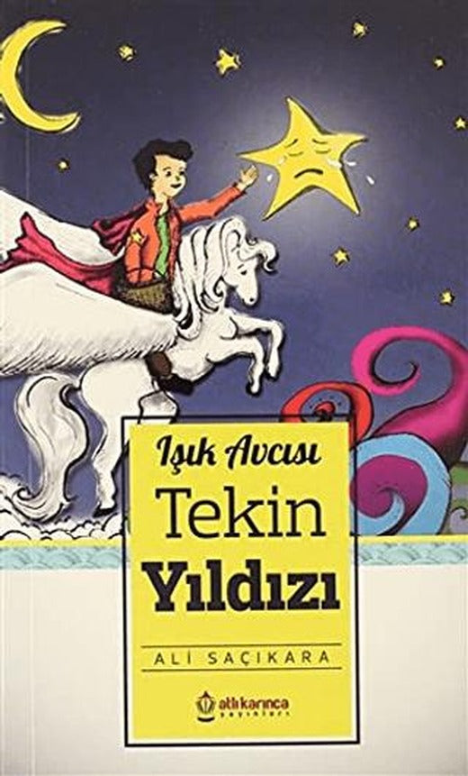 Tekin Yıldızı - Işık Avcısı | Atlı Karınca Yayınları (Ciltsiz)