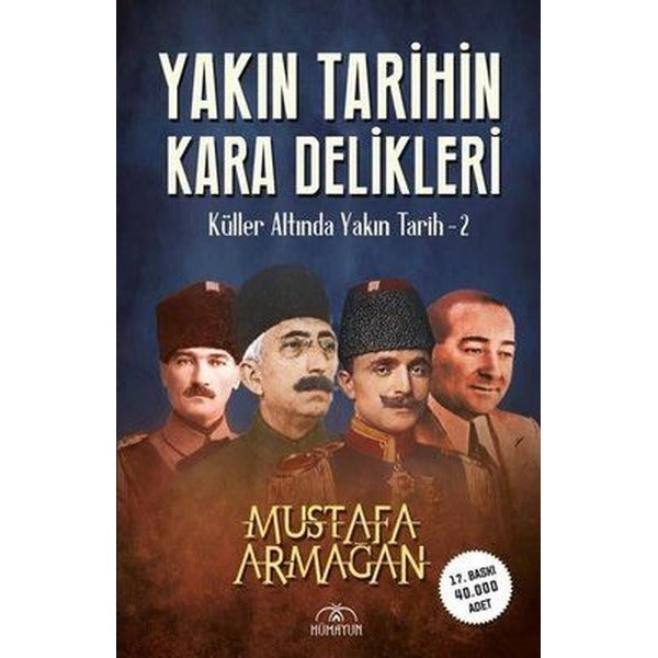 İmzalı-Yakın Tarihin Kara Delikleri - Küller Altında Yakın Tarih 2 | Hümayun Yayınları