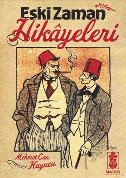Eski Zaman Hikayeleri | Mavi Gök Yayınları (Ciltsiz)