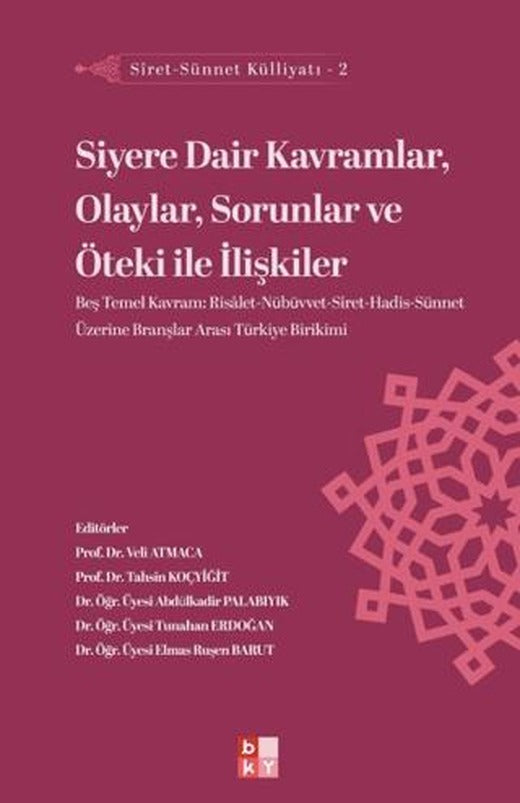 Siret - Sünnet Külliyatı 2 - Siyere Dair Kavramlar, Olaylar, Sorunlar ve Öteki ile İlişkiler | Babıali Kültür Yayıncılığı (Ciltsiz)