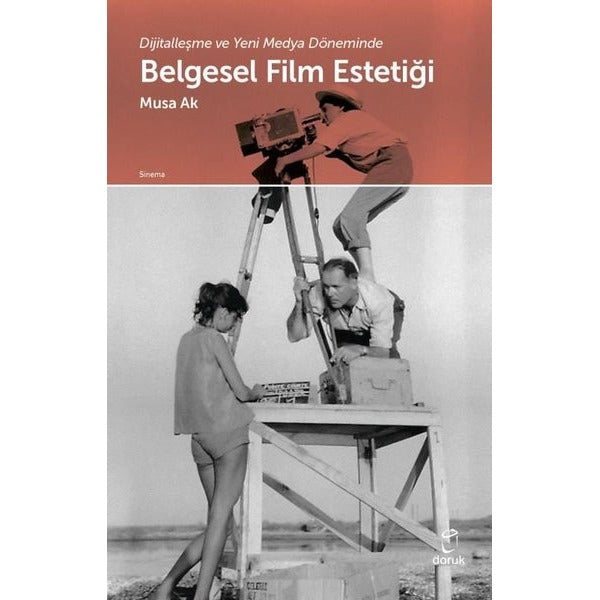 Belgesel Film Estetiği-Dijitalleşme ve Yeni Medya Döneminde | Doruk Yayınları (İnce Kapak)