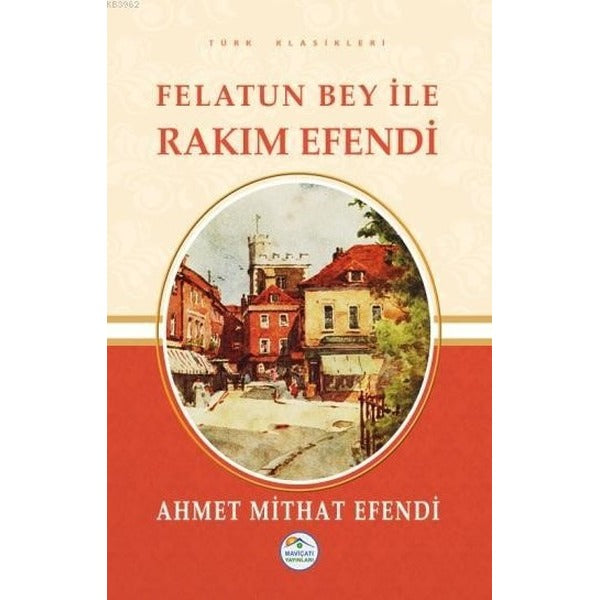 Felatun Bey ile Rakım Efendi