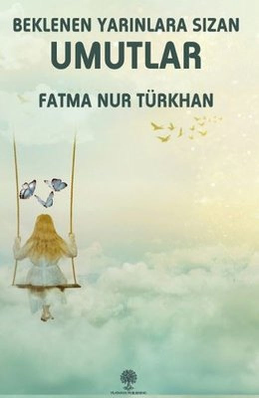Beklenen Yarınlara Sızan Umutlar | Platanus Publishing
