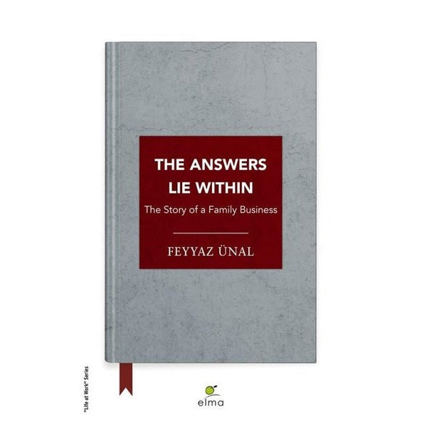 The Answers Lie Within - The Story Of a Family Business | Elma Yayınevi (İnce Kapak)