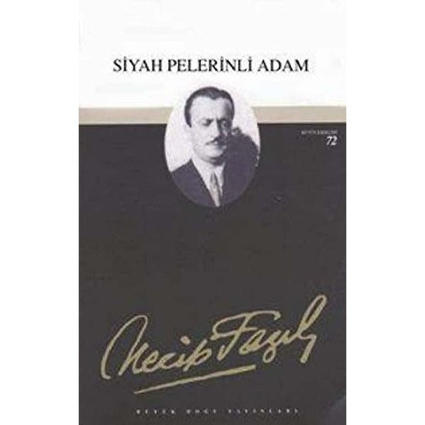 Siyah Pelerinli AdamTiyatro Eserleri: 7 | Büyük Doğu Yayınları (İnce Kapak)