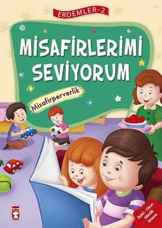 Misafirlerimi Seviyorum - Misafirperverlik - Erdemler Serisi 2