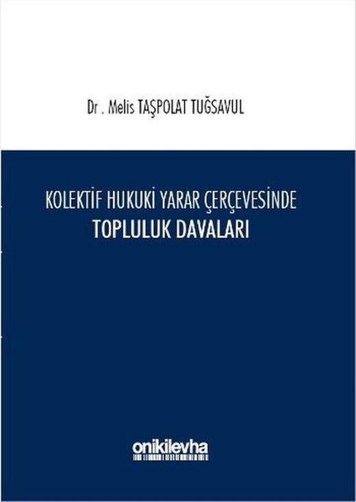 Kolektif Hukuki Yarar Çerçevesinde Topluluk Davaları | On İki Levha Yayıncılık (Ciltli)
