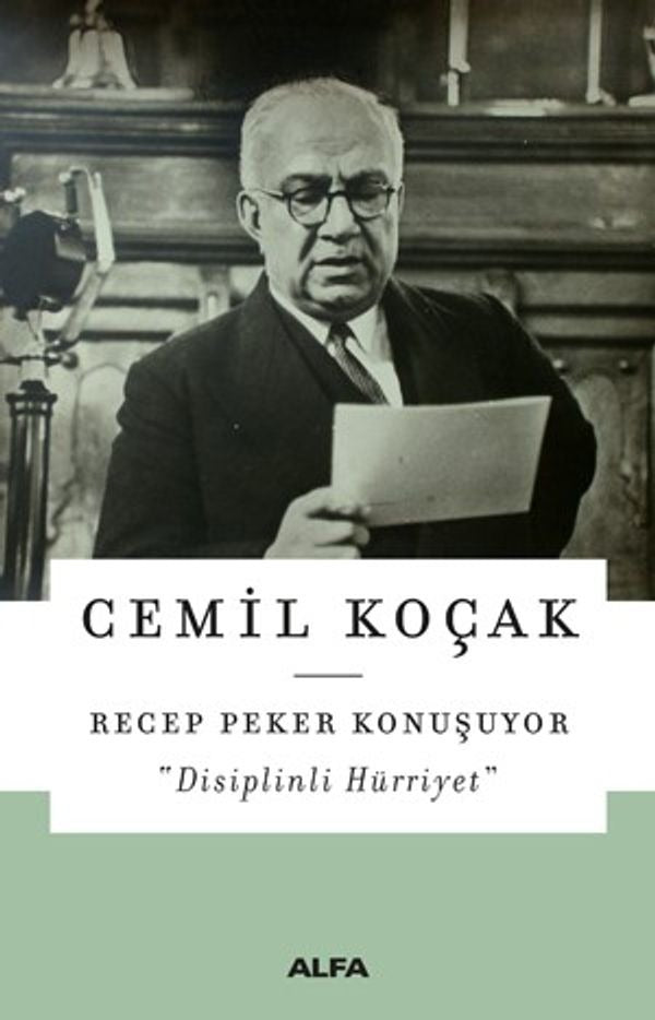 Recep Peker Konuşuyor-Disiplinli Hürriyet | Alfa Yayınları