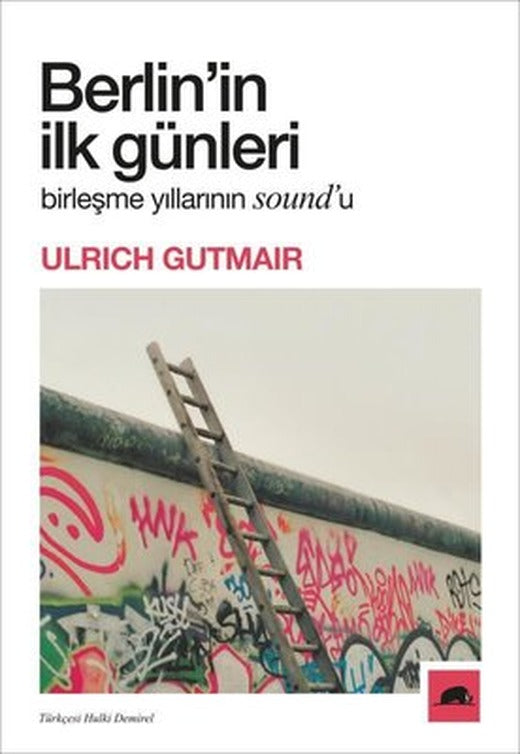 Berlin'in İlk Günleri - Birleşme Yıllarının Sound'u | Kolektif Kitap