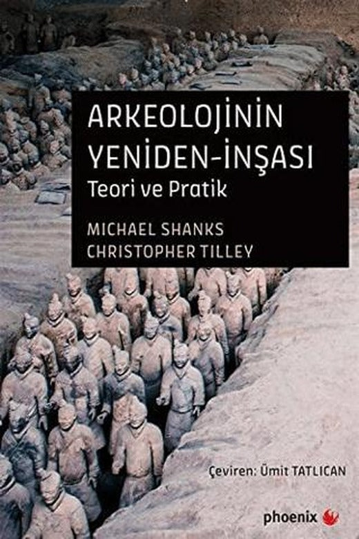 Arkeolojinin Yeniden-İnşası | Phoenix Yayınevi (Ciltsiz)